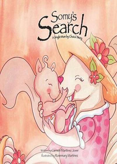 Somy's Search, a Single Mum by Choice Story, Paperback/Carmen Martinez-Jover