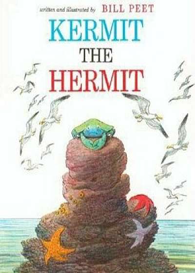 Kermit the Hermit, Paperback/Bill Peet