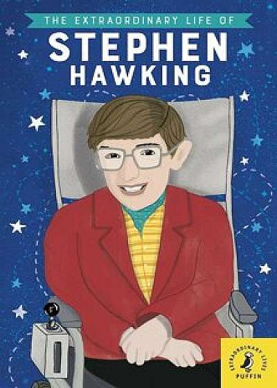 Extraordinary Life of Stephen Hawking, Paperback/***