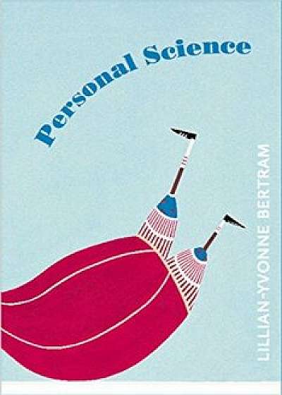 Personal Science, Paperback/Lillian-Yvonne Bertram