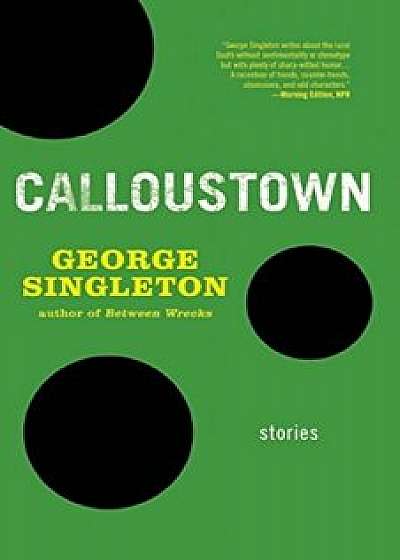 Calloustown, Paperback/George Singleton