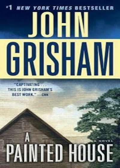 A Painted House, Paperback/John Grisham