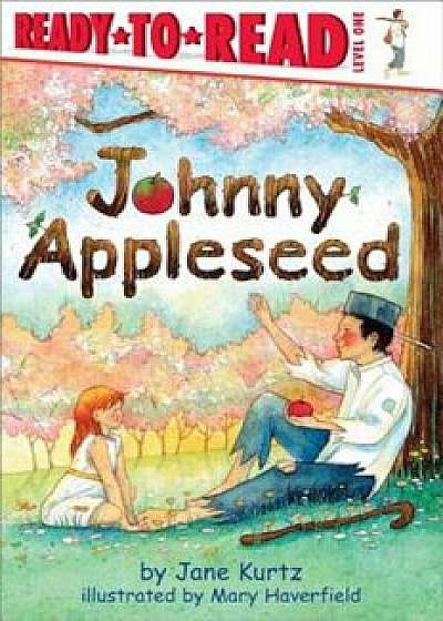 Johnny Appleseed, Paperback/Jane Kurtz