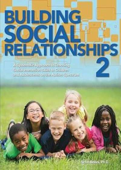 Building Social Relationships 2, Paperback/Phd Scott Bellini