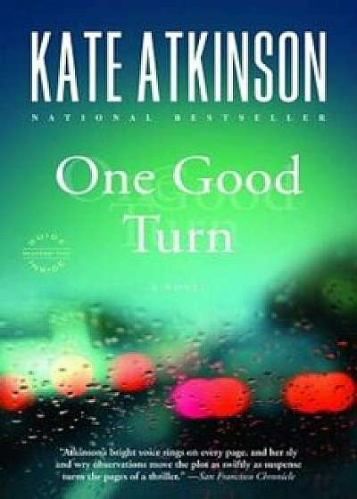 One Good Turn, Paperback/Kate Atkinson