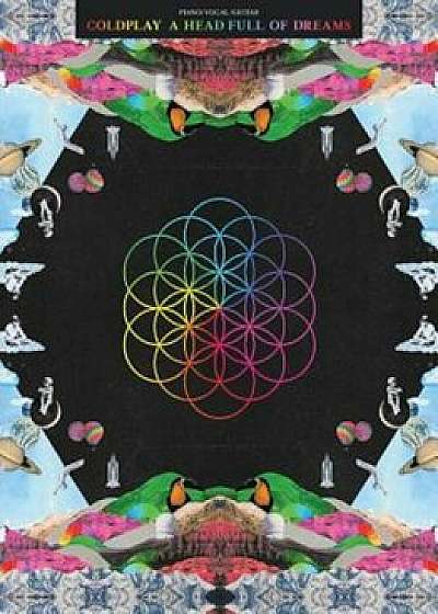 Coldplay - A Head Full of Dreams, Paperback/Coldplay
