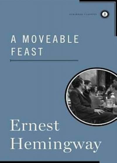 A Moveable Feast, Hardcover/Ernest Hemingway