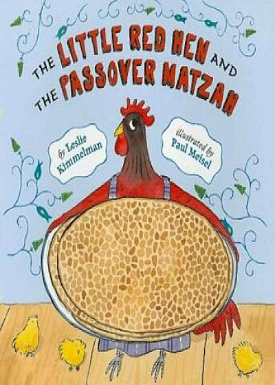 The Little Red Hen and the Passover Matzah, Paperback/Leslie Kimmelman