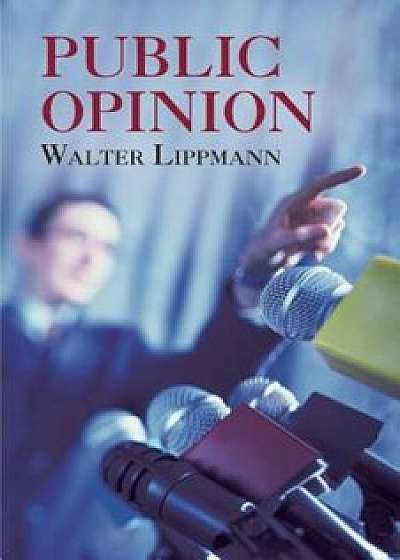 Public Opinion, Paperback/Walter Lippmann