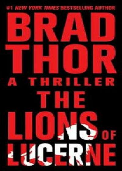 The Lions of Lucerne, Paperback/Brad Thor