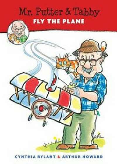 Coperta cărții Mr. Putter & Tabby Fly the Plane, Paperback/Cynthia Rylant
