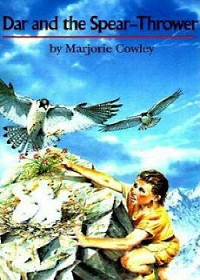 Dar and the Spear-Thrower, Paperback/Marjorie Cowley
