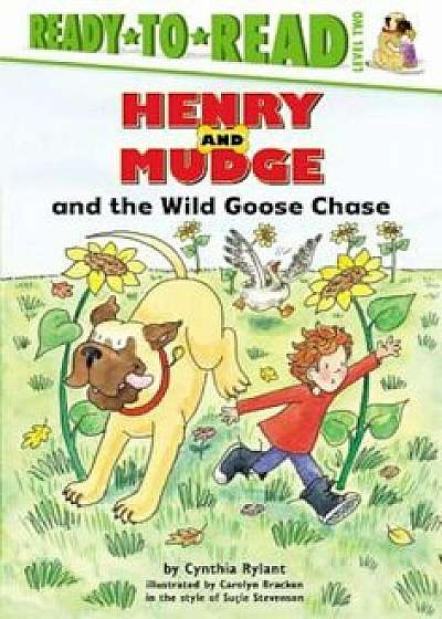 Henry and Mudge and the Wild Goose Chase, Hardcover/Cynthia Rylant
