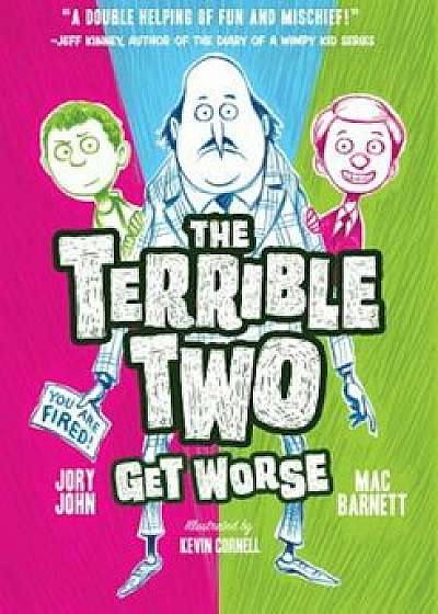 The Terrible Two Get Worse, Hardcover/Mac Barnett
