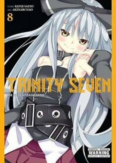 Trinity Seven, Volume 8: The Seven Magicians, Paperback/Kenji Saitou