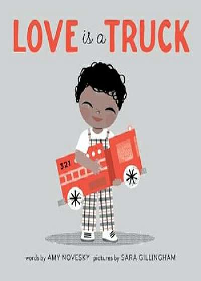Love Is a Truck, Hardcover/Amy Novesky