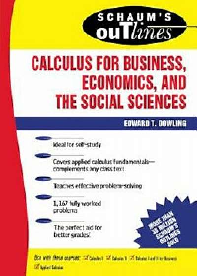 Schaum's Outline of Calculus for Business, Economics, and the Social Sciences, Paperback/Edward T. Dowling