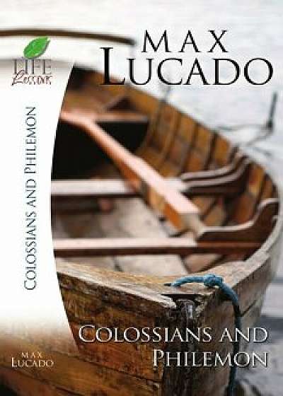 Colossians and Philemon, Paperback/Max Lucado