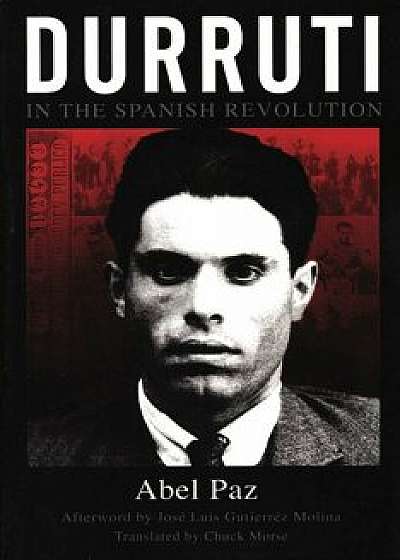 Durruti in the Spanish Revolution, Paperback/Abel Paz