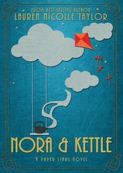 Nora & Kettle, Paperback/Lauren Nicolle Taylor