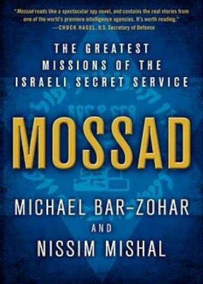 Mossad: The Greatest Missions of the Israeli Secret Service, Paperback/Michael Bar-Zohar