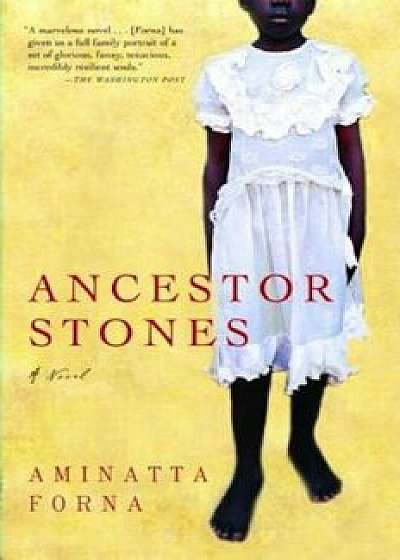Ancestor Stones, Paperback/Aminatta Forna