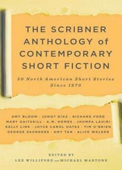 The Scribner Anthology of Contemporary Short Fiction: 50 North American Stories Since 1970, Paperback/Lex Williford