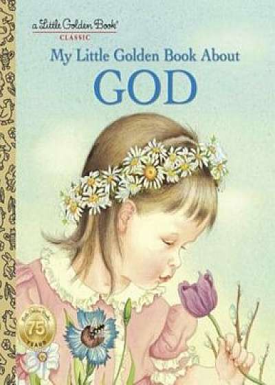 My Little Golden Book about God, Hardcover/Eloise Wilkin