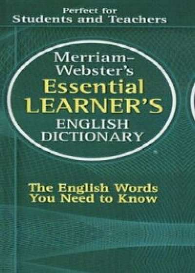 Merriam-Webster's Essential Learner's Dictionary, Hardcover/Merriam-Webster