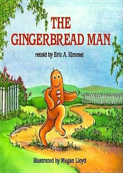 The Gingerbread Man, Paperback/Eric A. Kimmel