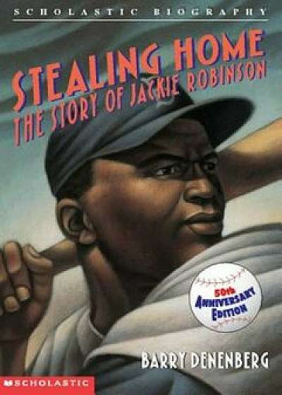 Stealing Home: The Story of Jackie Robinson, Paperback/Barry Denenberg