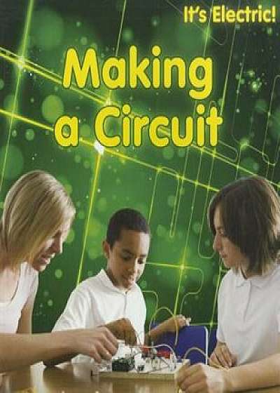 Making a Circuit, Paperback/Chris Oxlade