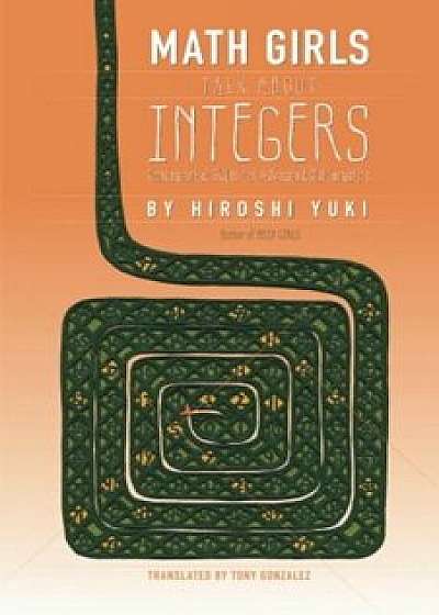 Math Girls Talk about Integers, Paperback/Hiroshi Yuki
