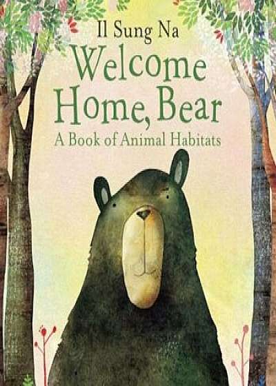 Welcome Home, Bear, Hardcover/Il Sung Na