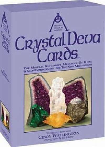 Crystal Deva Cards: The Mineral Kingdom's Messages of Hope and Self-Empowerment for the New Millennium (44 Color Cards + Book), Paperback/Cindy Watlington