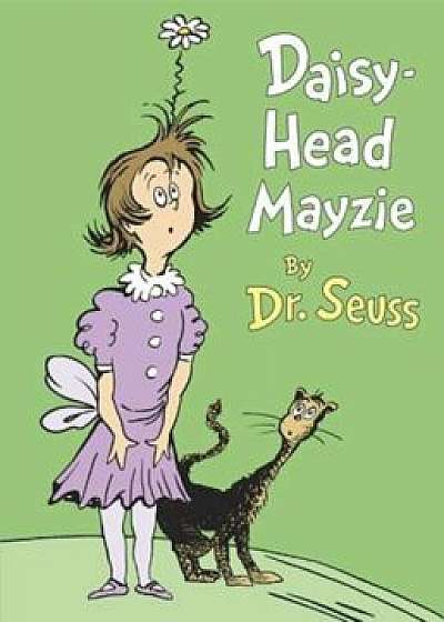 Daisy-Head Mayzie, Hardcover/Seuss