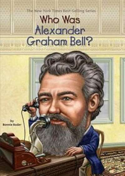 Who Was Alexander Graham Bell', Paperback/Bonnie Bader