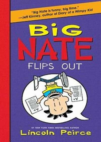 Big Nate Flips Out/Lincoln Peirce
