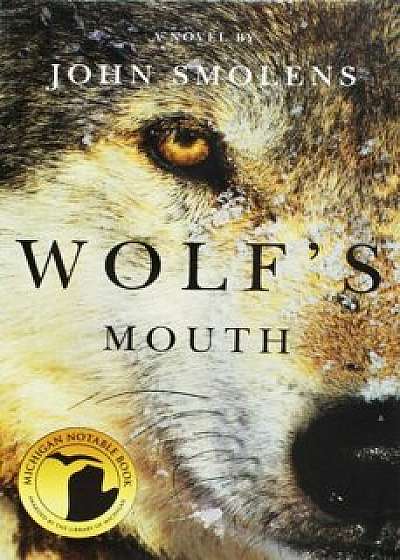 Wolf's Mouth, Paperback/John Smolens