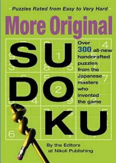 More Original Sudoku:, Paperback/Editors of Nikoli Publishing