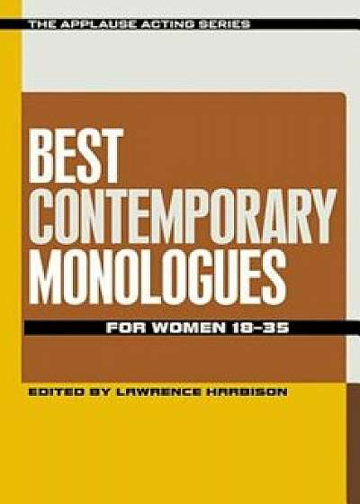 Best Contemporary Monologues for Women 18-35, Paperback/Lawrence Harbison