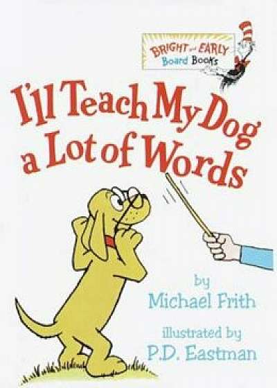 Coperta cărții I'll Teach My Dog a Lot of Words, Hardcover/Michael Frith