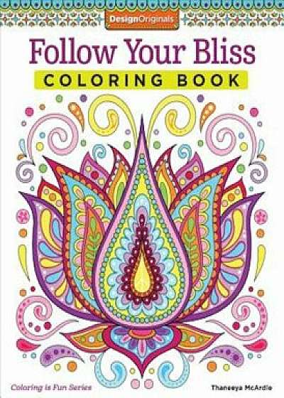 Follow Your Bliss Coloring Book, Paperback/Thaneeya McArdle