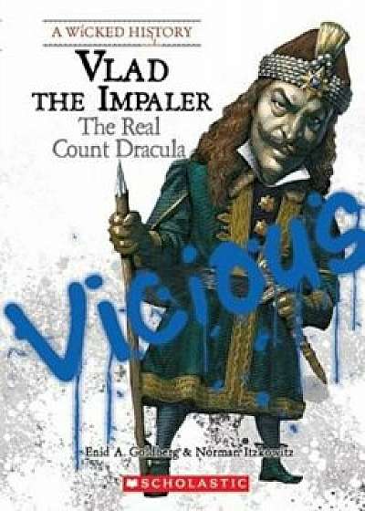 Vlad the Impaler: The Real Count Dracula, Paperback/Enid A. Goldberg