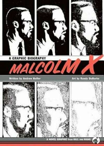Malcolm X: A Graphic Biography, Hardcover/Andrew Helfer