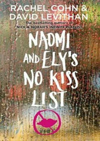 Naomi and Ely's No Kiss List, Paperback/Rachel Cohn