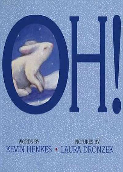 Coperta cărții Oh!, Hardcover/Kevin Henkes