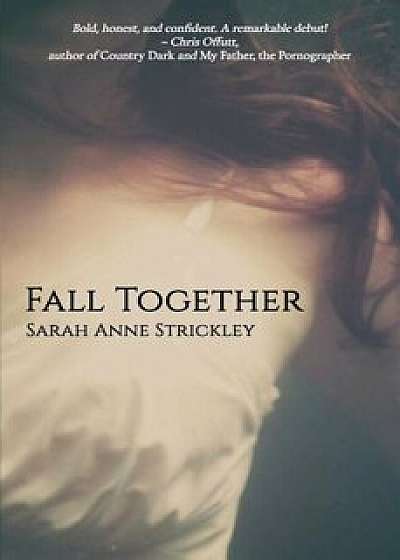Fall Together, Paperback/Sarah Strickley