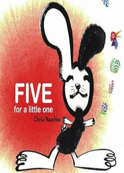 Five for a Little One, Hardcover/Chris Raschka