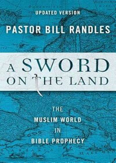 A Sword on the Land, Paperback/Bill Randles